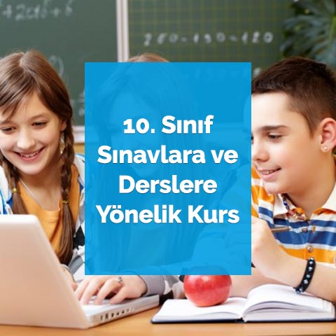 10. Sınıf Sınavlara ve Derslere Yönelik Kurs